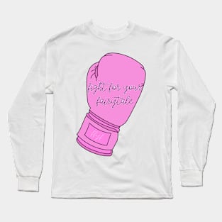 fight for your fairytale Long Sleeve T-Shirt